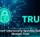 Smart Cybersecurity Spending Builds Stronger Trust